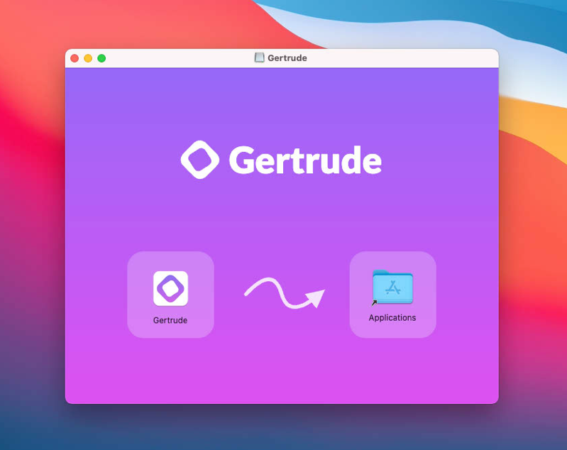 Drag the Gertrude app into Applications