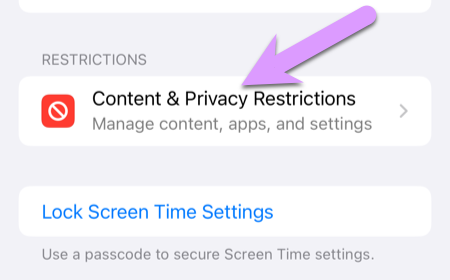 locking down an iPhone: The Screen Time > Content & Privacy Restrictions area is where most of the important controls and settings live